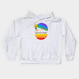 Win the day with positive thoughts Kids Hoodie